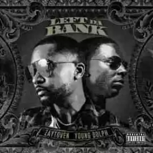 Zaytoven - Left Da Bank Feat. Young Dolph